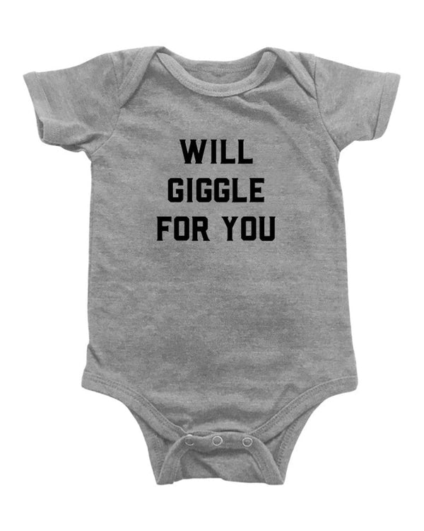 Will Giggle For You Onesie